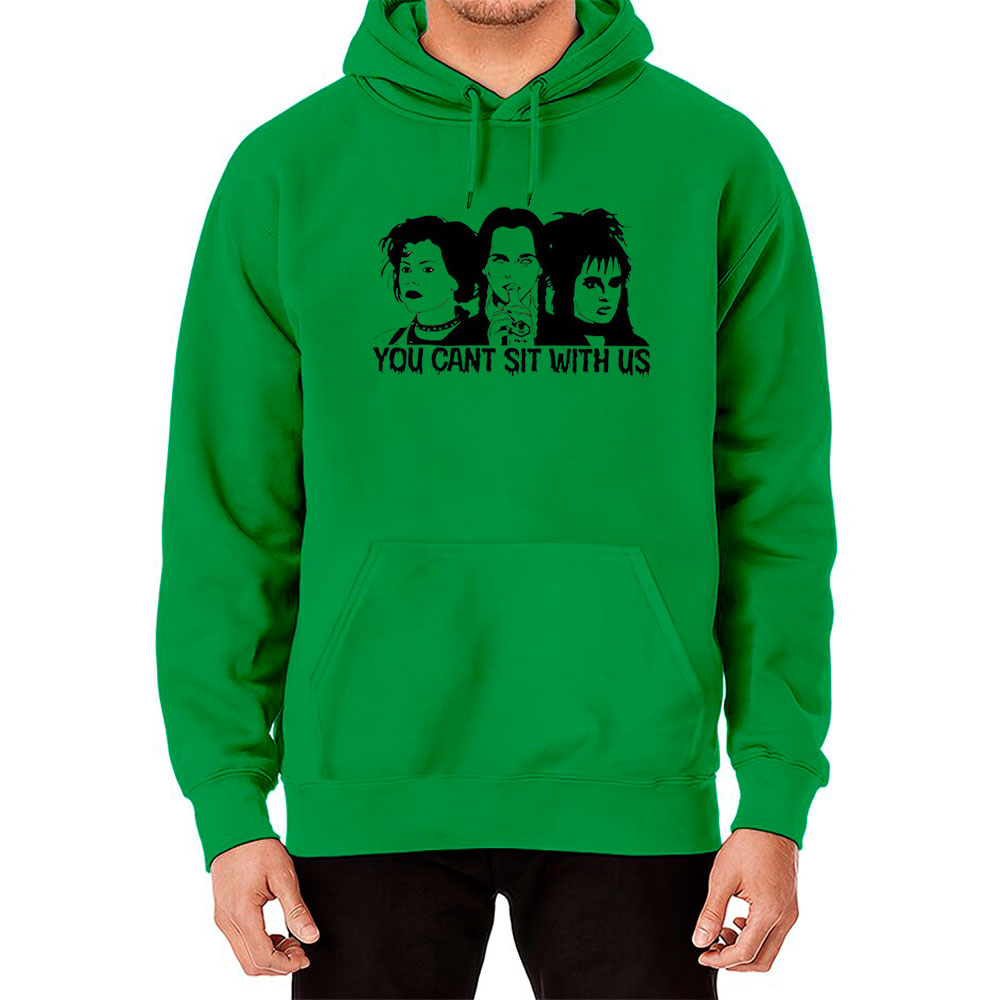 Comfort You Cant Sit With Us Hoodie For Friends